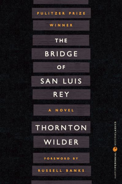 Wilder, Thornton / The Bridge of San Luis Rey