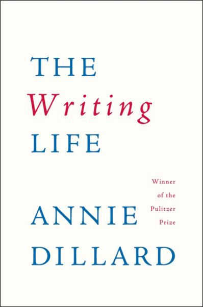 Dillard, Annie / Writing Life