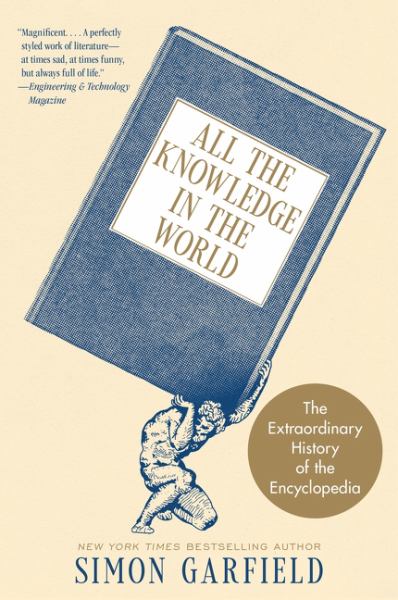 9780063292307 / All the Knowledge in the World: The Extraordinary History of the Encyclopedia / Garfield