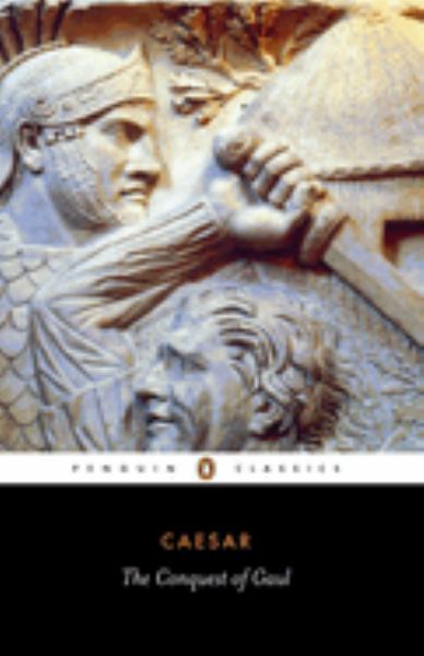 Caesar (Trans.: Handford) / Conquest Of Gaul (Penguin Classics)