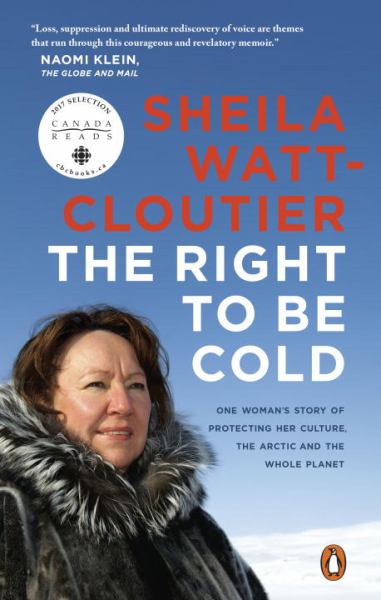 Watt-Cloutier, Sheila / Right To Be Cold
