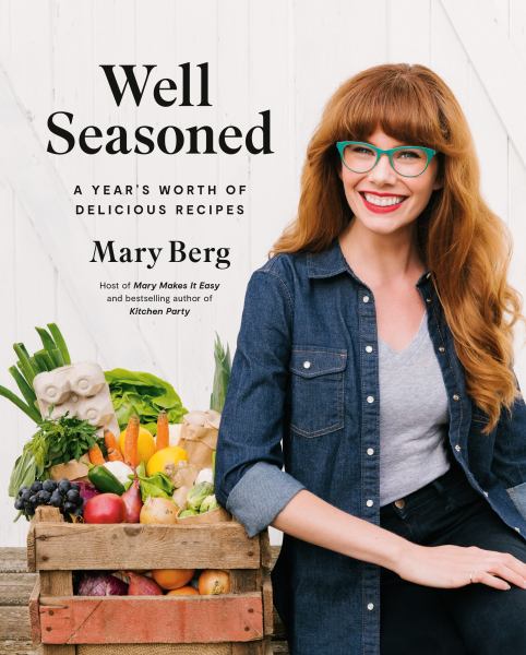 Berg, Mary / Well Seasoned: A Years Worth Of Delicious Recipes