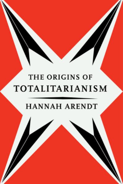 Arendt, Hannah / Origins Of Totalitarianism
