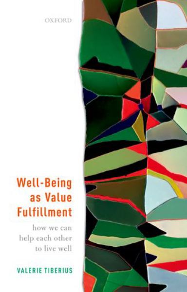 Tiberius, Valerie / Well-Being As Value Fulfillment
