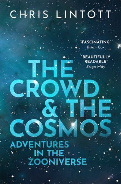 Lintott, Chris / Crowd And The Cosmos