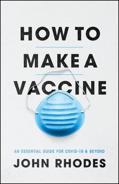 Rhodes, John / How To Make A Vaccine