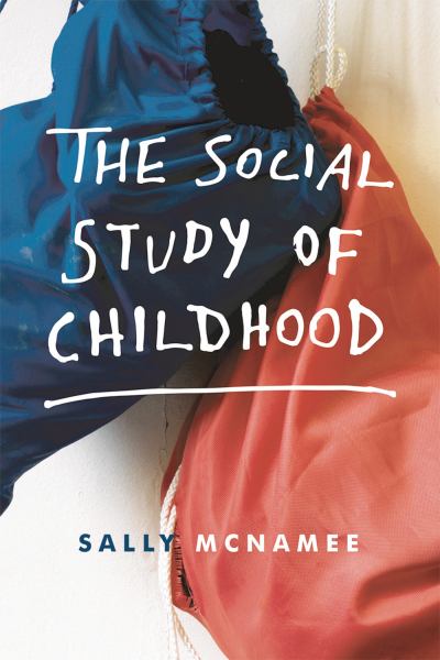 Mcnamee, Sally / Social Study Of Childhood