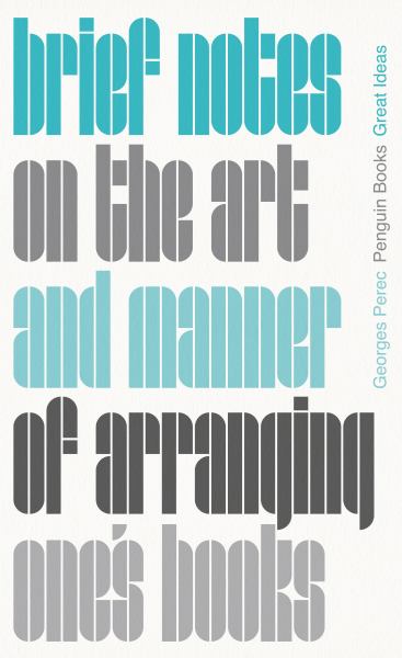 9780241475218 / Brief Notes on the Art and Manner of Arranging One's Books / Perec