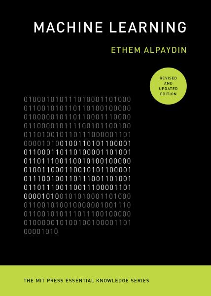 Alpaydin, Ethem / Machine Learning, Revised And Updated Edition