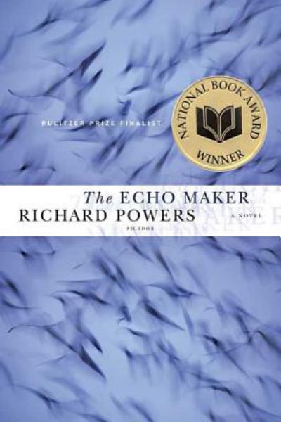 Powers, Richard / The Echo Maker