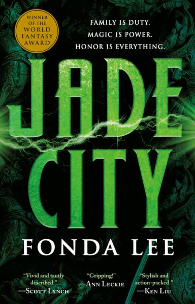 Lee, Fonda / Jade City: The Green Bone Saga - Book 1