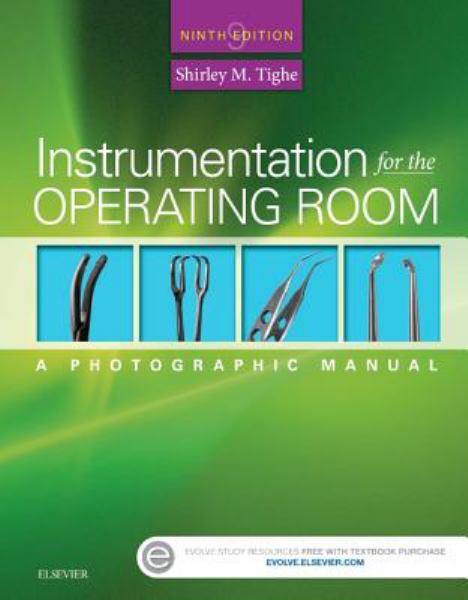 9780323243155 / Tighe 9/E '15 / Instrumentation For The Operating Room: A Photographic Manual / MR