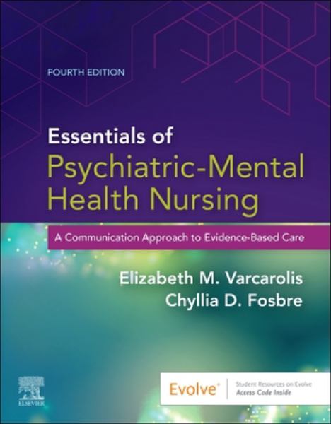 9780323625111 / Varcarolis 4E 21 / Essentials Of Psychiatric Mental Health Nursing / MR
