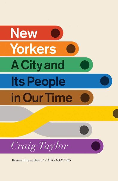 Taylor, Craig / New Yorkers: A City And Its People In Our Time