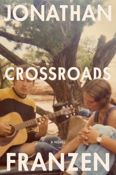 Franzen, Jonathan / Crossroads: A Novel