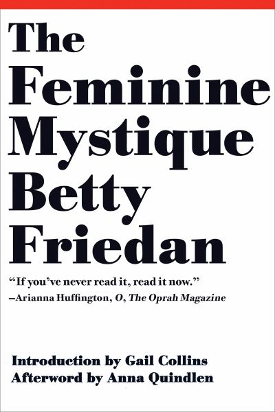 Friedan, Betty / Feminine Mystique : 50Th Anniversary Edition