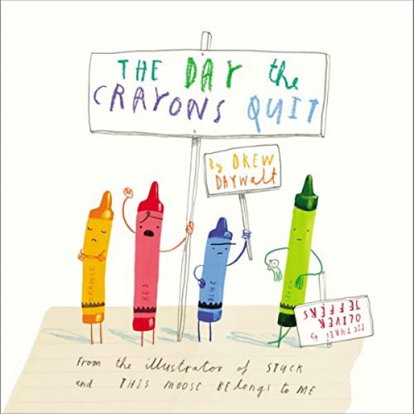 Daywalt, Drew / The Day the Crayons Quit