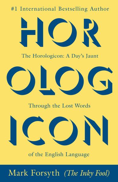 Forsyth, Mark / The Horologicon
