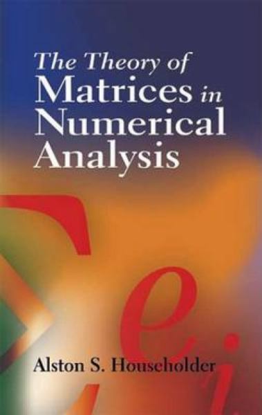 Householder, Alston S. / Theory Of Matrices In Numerical Analysis