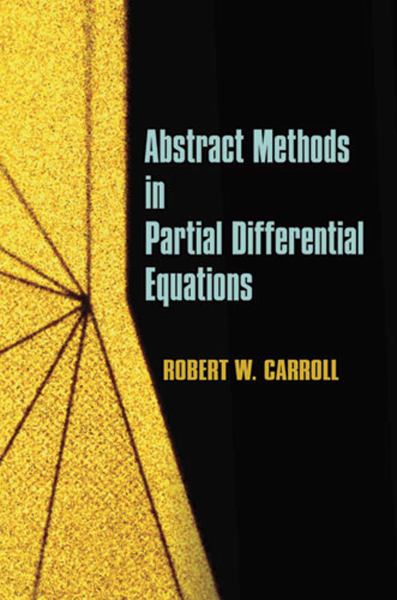 Carroll, Robert W. Et Al. / Abstract Methods In Partial Differential Equations