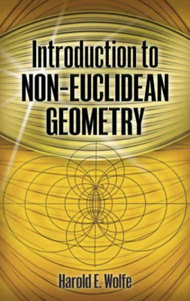 Wolfe, Harold / Introduction To Non-Euclidean Geometry