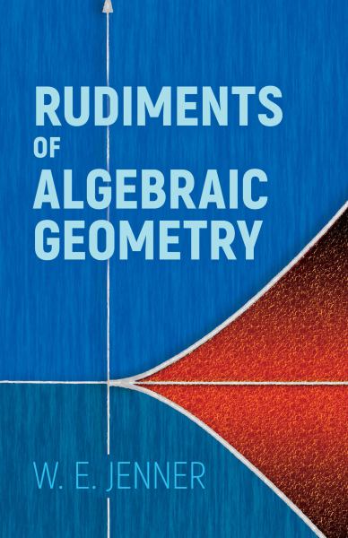 Jenner, W.E. / Rudiments Of Algebraic Geometry