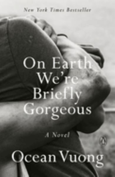 Vuong, Ocean / On Earth We'Re Briefly Gorgeous