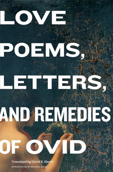 Ovid / Love Poems, Letters, And Remedies Of Ovid