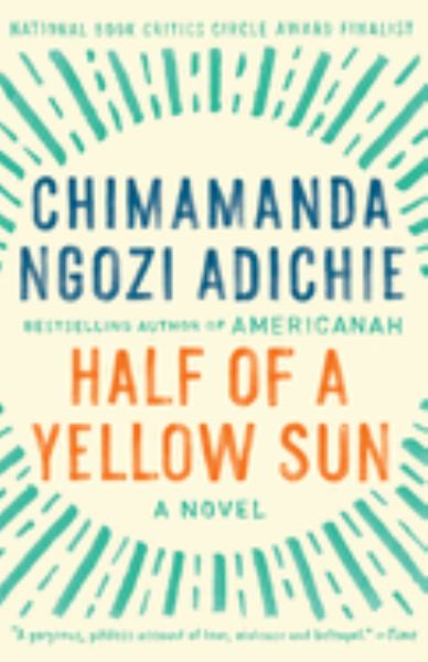 Adichie, Chimamanda Ngozi / Half Of A Yellow Sun