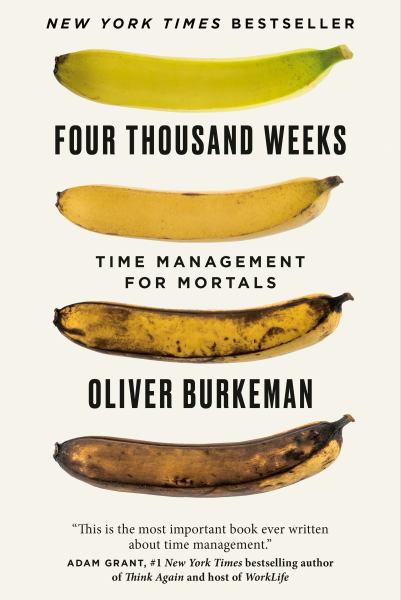 Burkeman, Oliver / Four Thousand Weeks
