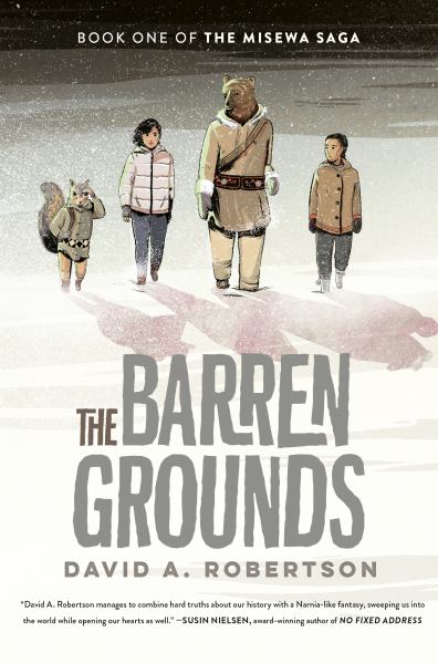 Robertson, David A / Barren Grounds: The Misewa Saga, Book One