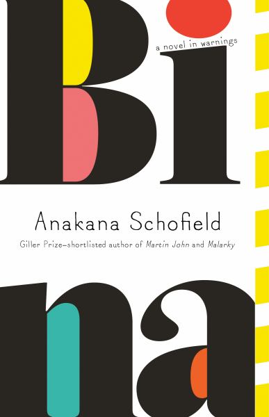 9780735273221 / Schofield, Anakana / Bina:A Novel In Warnings / TR