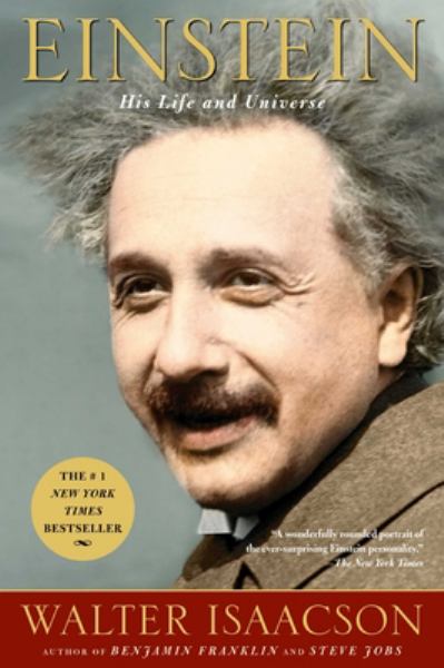 Isaacson, Walter / Einstein: His Life And Universe