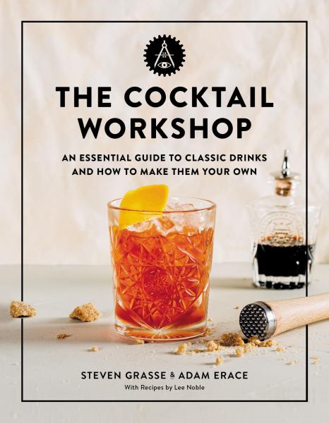 9780762472970 / Grasse, Steven / Cocktail Workshop: An Essential Guide To Classic Drinks And How To Make Them / TR