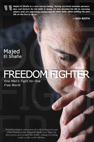 El Shafie, Majed / Freedom Fighter: One Man'S Fight For One Free World