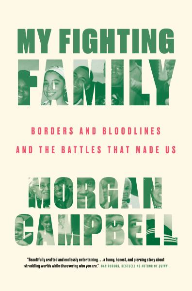 9780771050190 / My Fighting Family: Borders and Bloodlines and the Battles That Made Us / Campbell