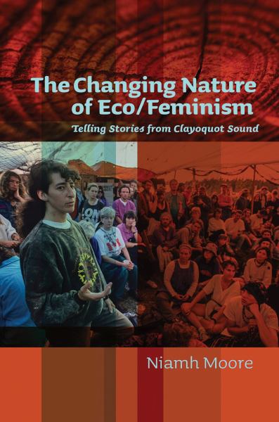 Moore, Niamh / The Changing Nature Of Eco/Feminism