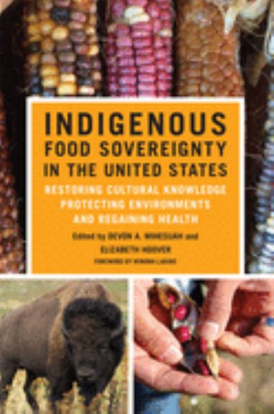 9780806163215 / Mihesuah, Devon A / Indigenous Food Sovereignty In The United States:Restoring Cultural Knowledge, P / TR