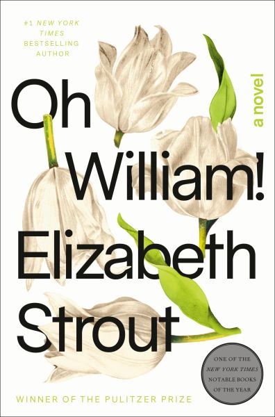 Strout, Elizabeth / Oh William!