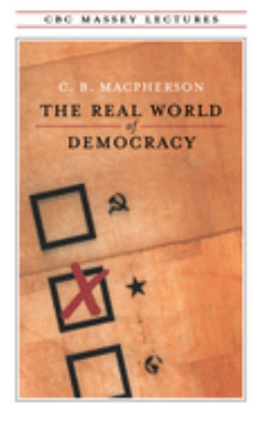 Macpherson, C.B. / Real World Of Democracy