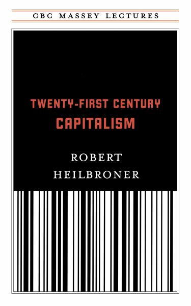 Heilbroner, Robert / Twenty-First Century Capitalism