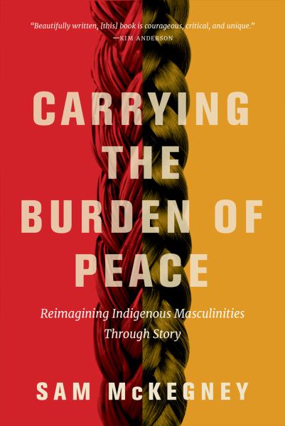 Mckegney, Sam / Carrying The Burden Of Peace