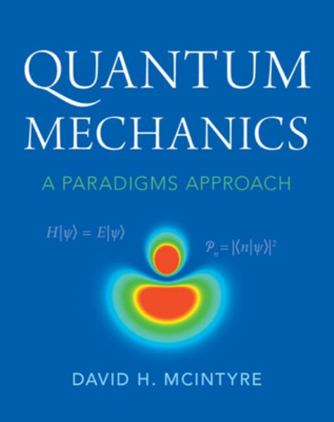 9781009310611   Mcintyre   Quantum Mechanics: A Paradigms Approach   Tx