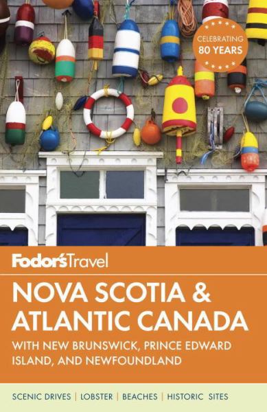 Fodors Travel Guides / Fodors Nova Scotia & Atlantic Canada