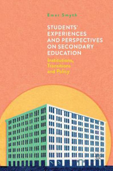 Smyth, Emer / Students' Experiences And Perspectives On Secondary Education