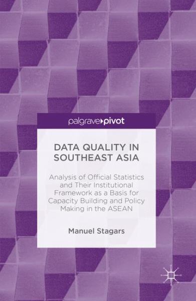 Stagars, Manuel / Data Quality In Southeast Asia: Analysis Of Official Statistics And Their Instit