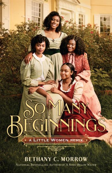 Morrow, Bethany C. / So Many Beginnings