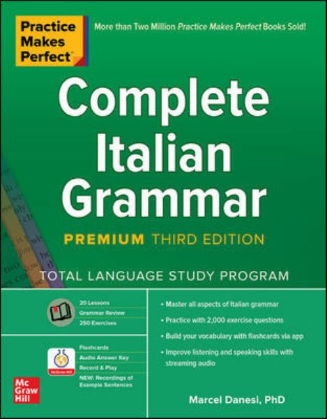 Danesi, Marcel / Practice Makes Perfect: Complete Italian Grammar, Premium Third Edition