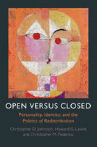 9781316341452 / Johnston, Christopher & Lavine, Howard / Open Versus Closed: Personality, Identity, And The Politics Of Redistribution / TR
