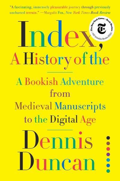Duncan, Dennis / Index, A History of the